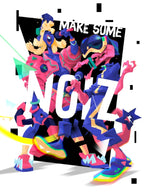 Make Some Noiz — illustration by Hurca!: Two figures cut across bold lettering, limbs angled mid-shout.